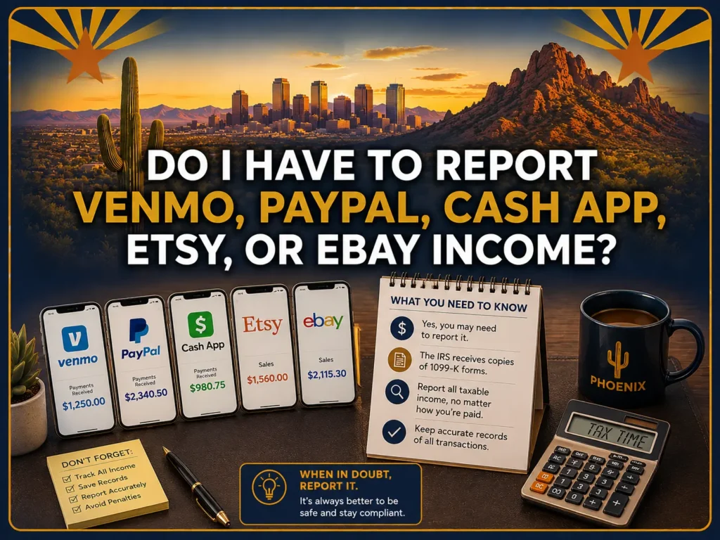 Desert skyline at sunset with phones showing Venmo, PayPal, Cash App, Etsy, and eBay earnings. Text about income reporting, tax reminders, and compliance.